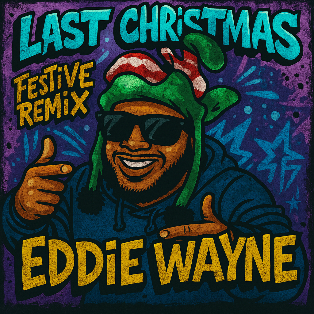 LAST CHRISTMAS FESTIVE REMIX BY EDDIE WAYNE - (126 BPM)