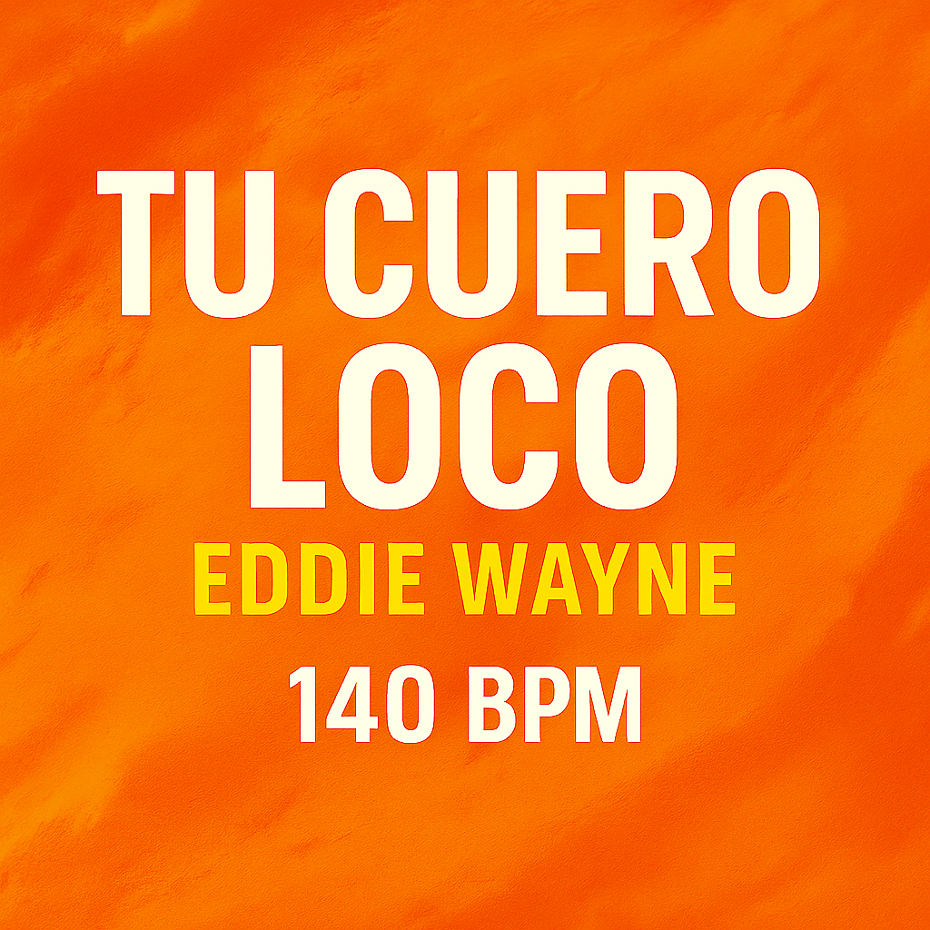 Tu Cuero Loco β (140 BPM)