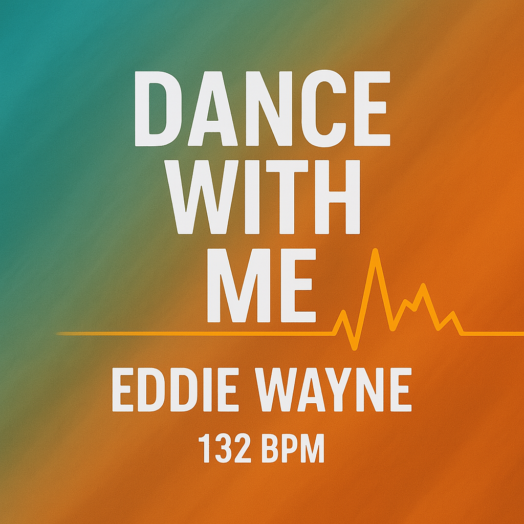 Dance With Me - (132 BPM)