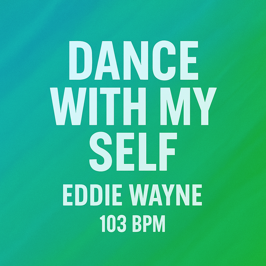 Dance with Myself - (103 BPM)