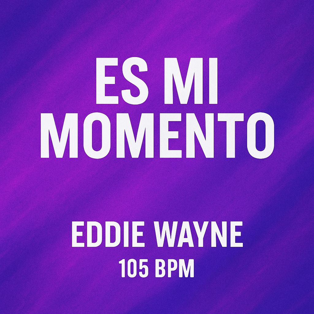 Es Mi Momento - (105 BPM)