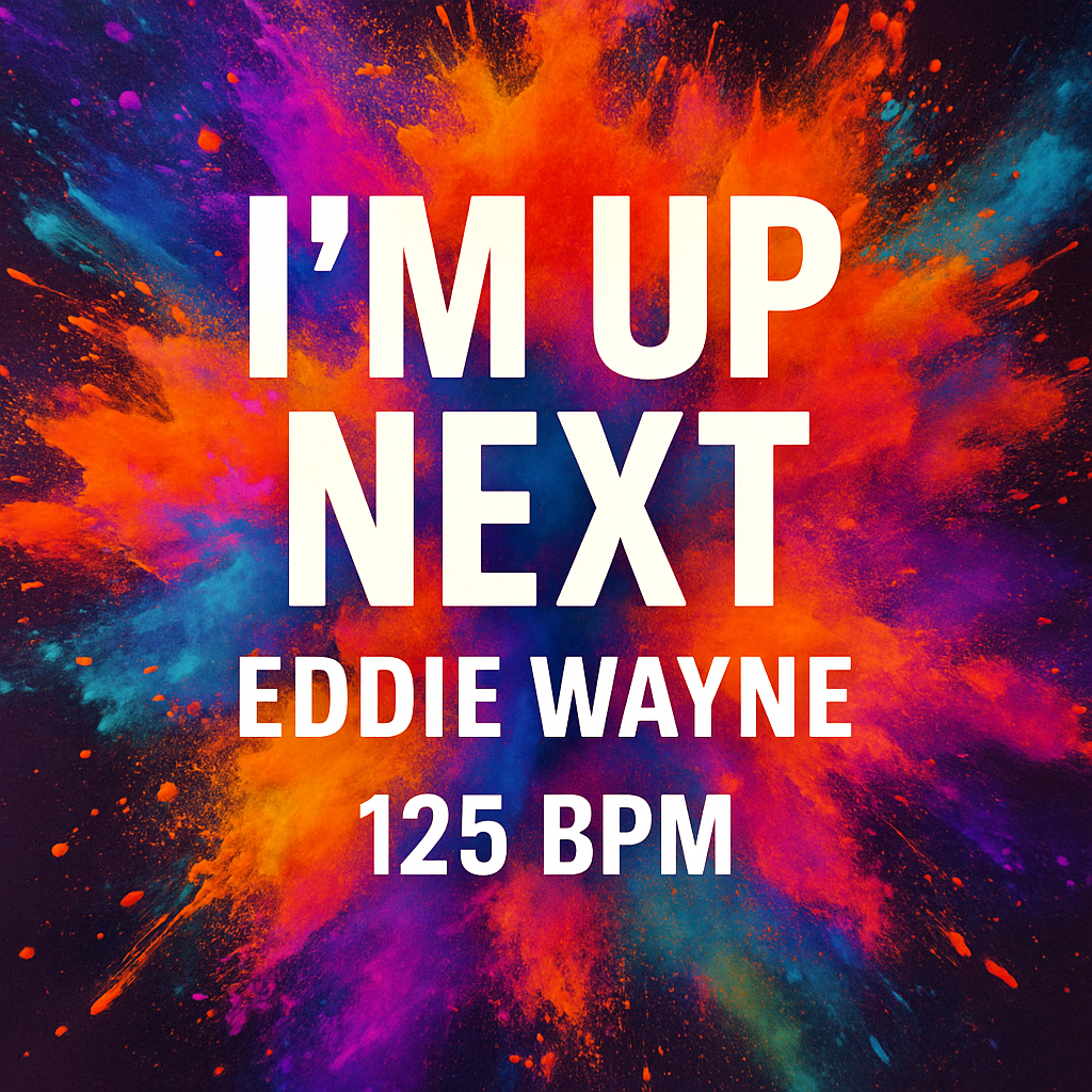 I’m Up Next (125 BPM)